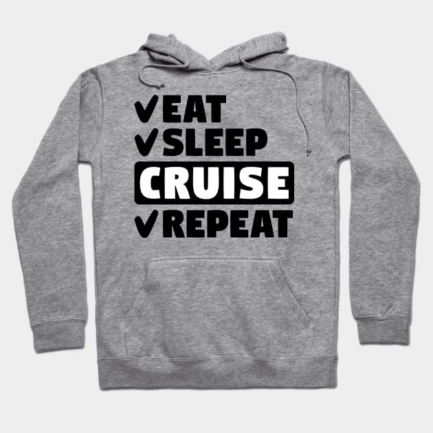 Eat, sleep, cruise, repeat Hoodie by colorsplash